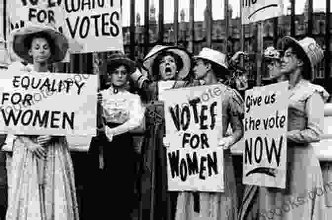 A Group Of Women Holding Protest Signs During A Suffrage March How Women Got The Vote: The Story Of The Women S Suffrage Movement In America (Annotated)