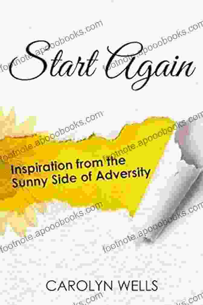 Book Cover Inspiration From The Sunny Side Of Adversity Start Again: Inspiration From The Sunny Side Of Adversity