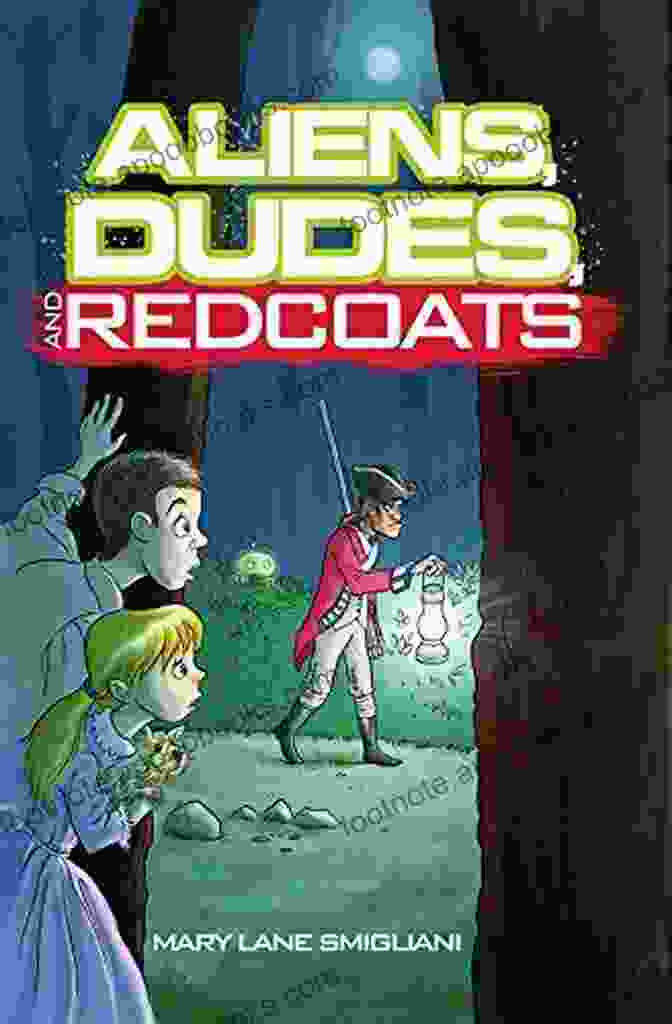 Book Cover Of Aliens, Dudes, And Redcoats By Carolyn Emerick Aliens Dudes And Redcoats Carolyn Emerick