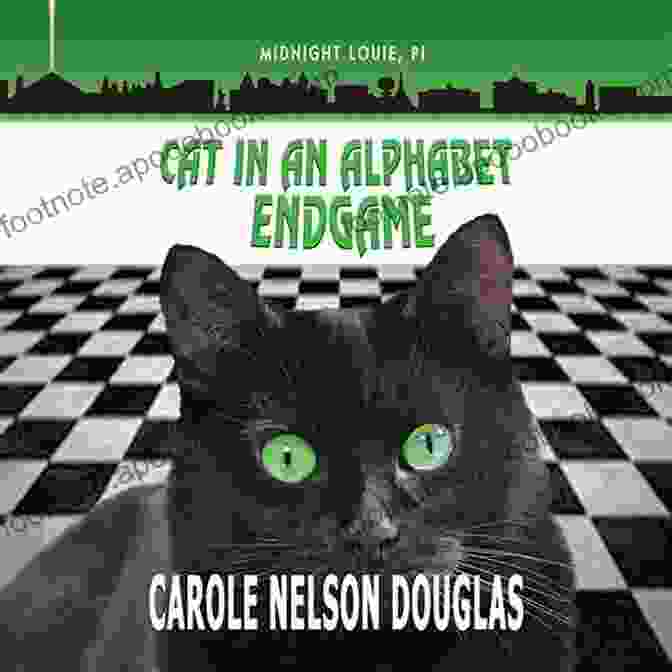 Book Cover Of 'Cat In An Alphabet Endgame' By J.J. Abrams And Doug Dorst Cat In An Alphabet Endgame: A Midnight Louie Mystery (The Midnight Louie Mysteries 28)