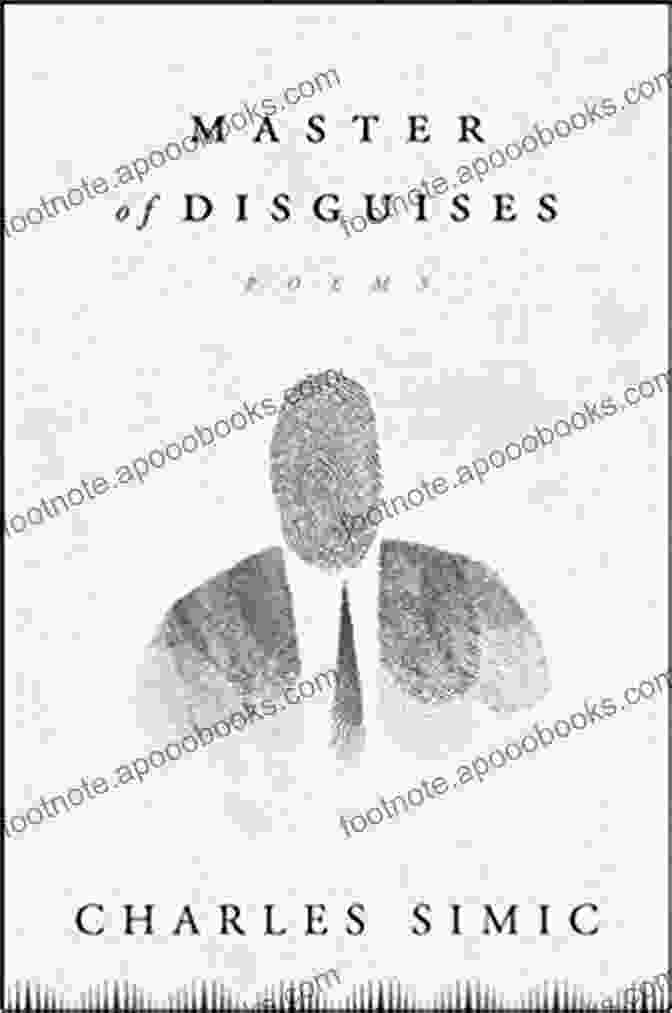 Book Cover Of 'Master Of Disguises' By Charles Simic Master Of Disguises: Poems Charles Simic