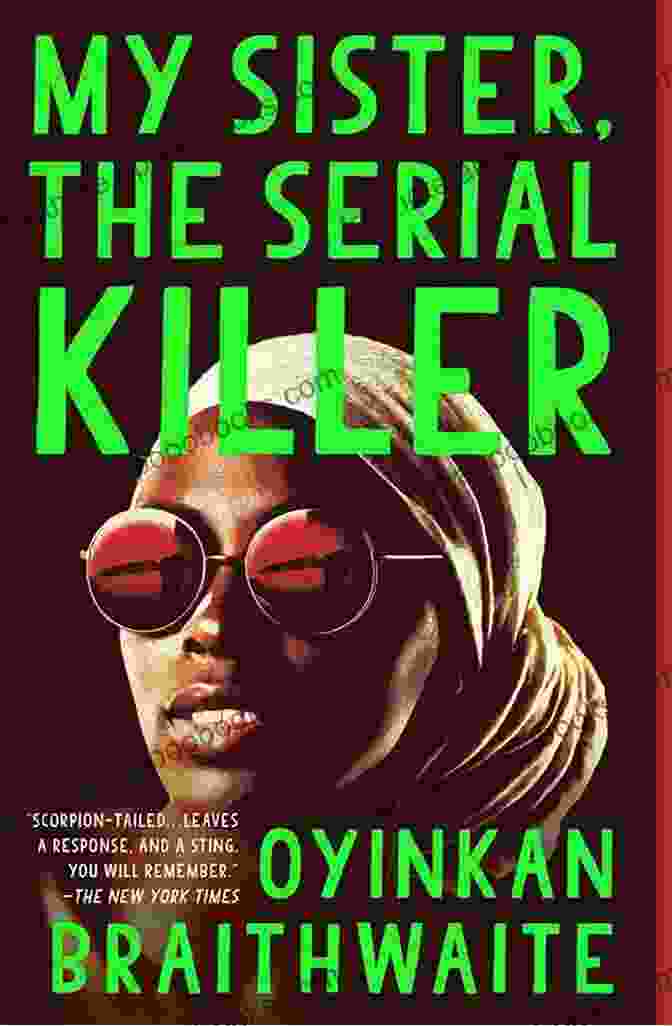 Book Cover Of 'My Sister, The Serial Killer' By Oyinkan Braithwaite My Sister The Serial Killer: A Novel