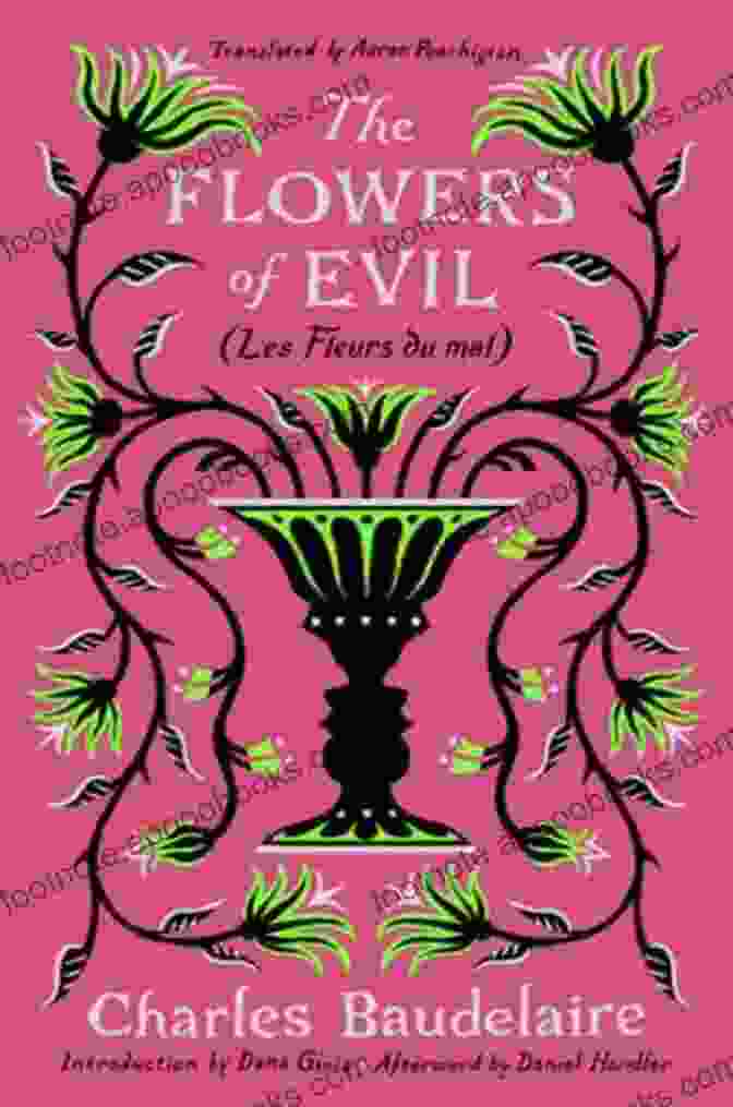 Charles Baudelaire, The Enigmatic Author Of 'The Flowers Of Evil' The Flowers Of Evil: Dual Language (Alma Classics)