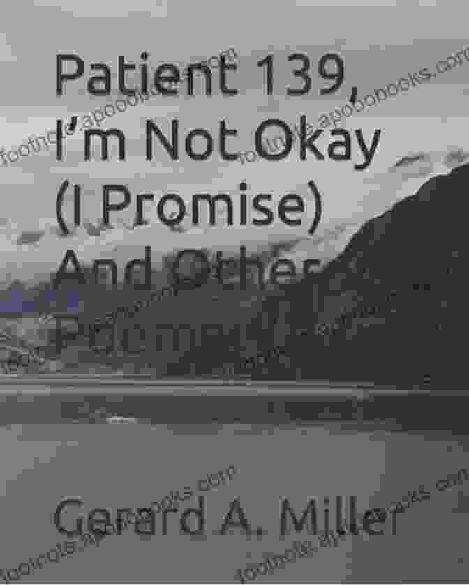 Cover Of Patient 139 Not Okay Promise And Other Poems Patient 139 I M Not Okay (I Promise) And Other Poems