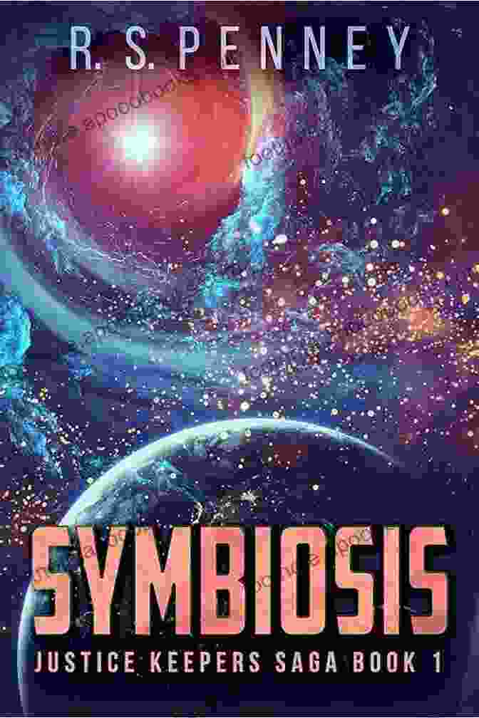 Cover Of Symbiosis Justice Keepers Saga Book Featuring A Group Of Diverse Characters With Glowing Hands Symbiosis (Justice Keepers Saga 1)