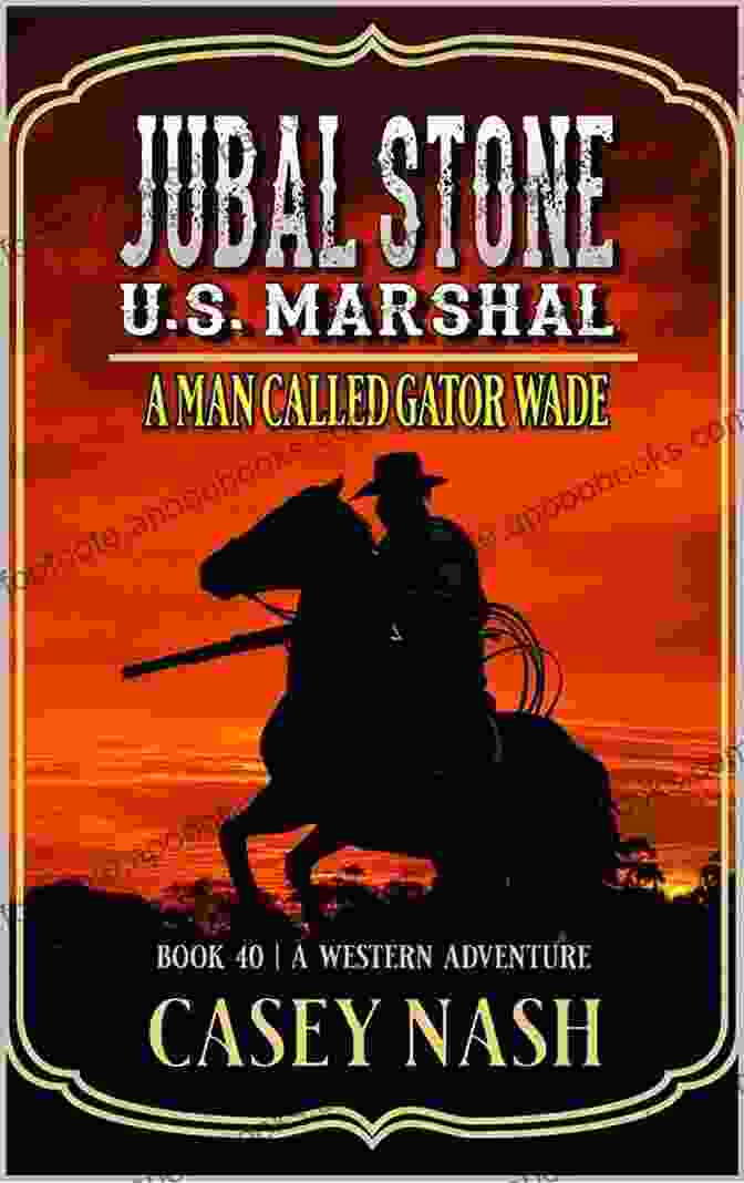 Cover Of The Book 'Jubal Stone' Featuring The Rugged Protagonist Standing Against A Blazing Sunset Jubal Stone: U S Marshal: A Reckoning In Big Spring: A Western Adventure Sequel (A Jubal Stone: U S Marshal Western 10)