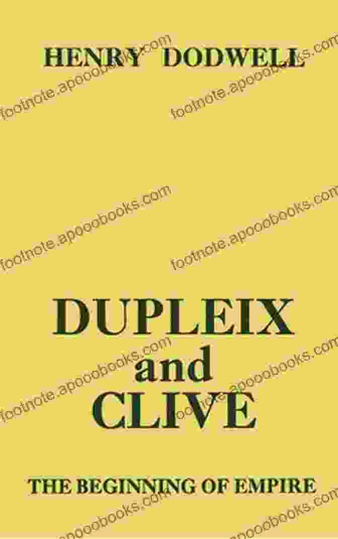 Dupleix and Clive: Beginning of Empire