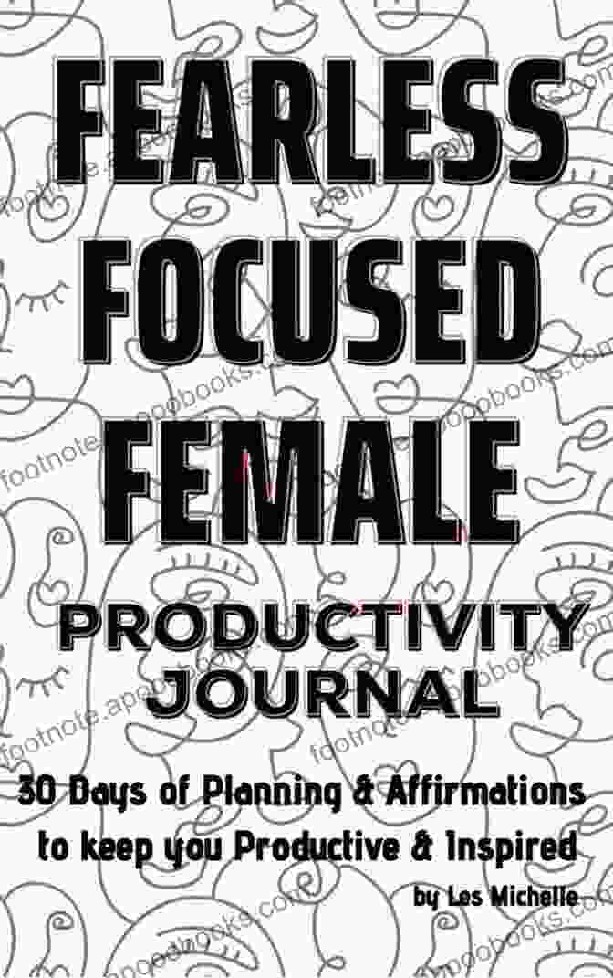 Focused and Fearless: My Everyday Journal