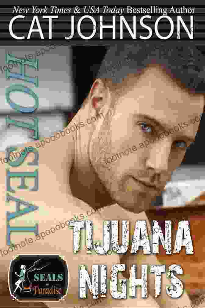 Hot Seal Tijuana Nights Book Cover Featuring A Navy SEAL In Action. Hot SEAL Tijuana Nights: A Best Friend S Brother Romance (SEALs In Paradise)