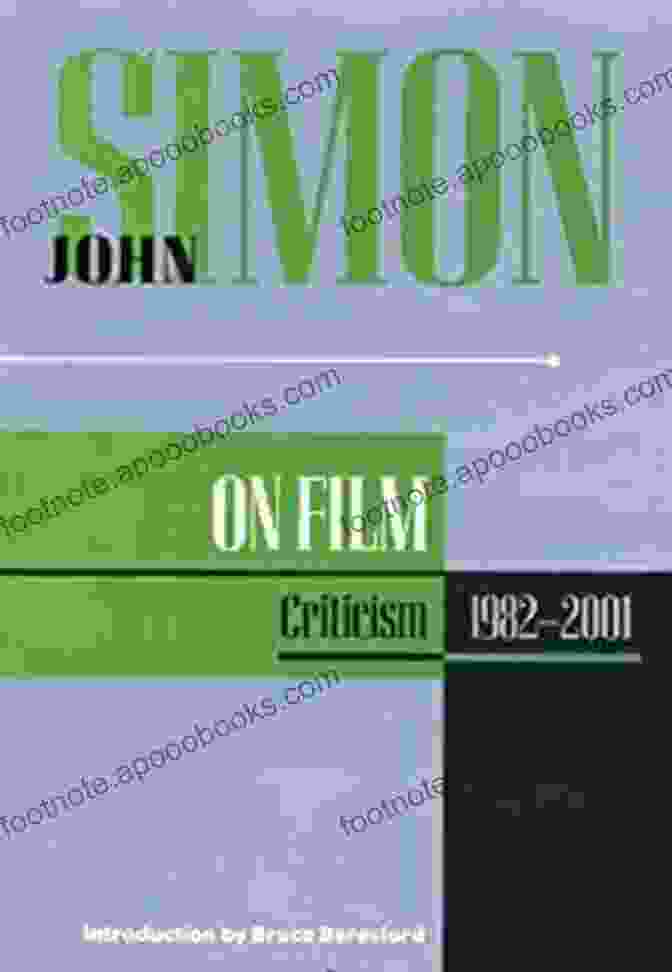 John Simon On Film Criticism 1982 2001 Book Cover John Simon On Film: Criticism 1982 2001 (Applause Books)