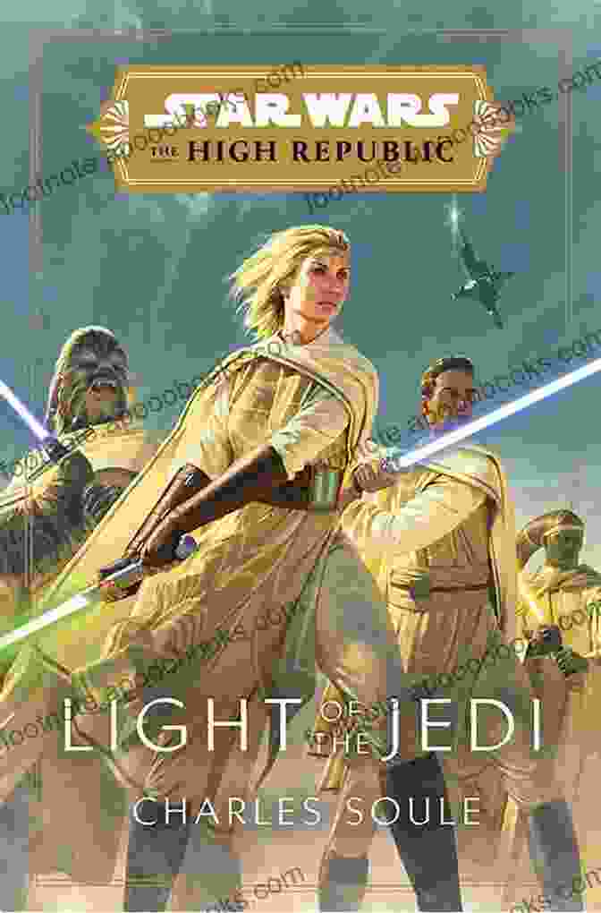 Light Of The Jedi: The High Republic Book Cover Star Wars: Light Of The Jedi (The High Republic) (Star Wars: The High Republic 1)