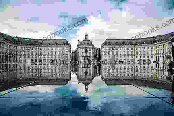 Majestic Place De La Bourse In Bordeaux Ten Must See Sights: Bordeaux Vickie Griggs