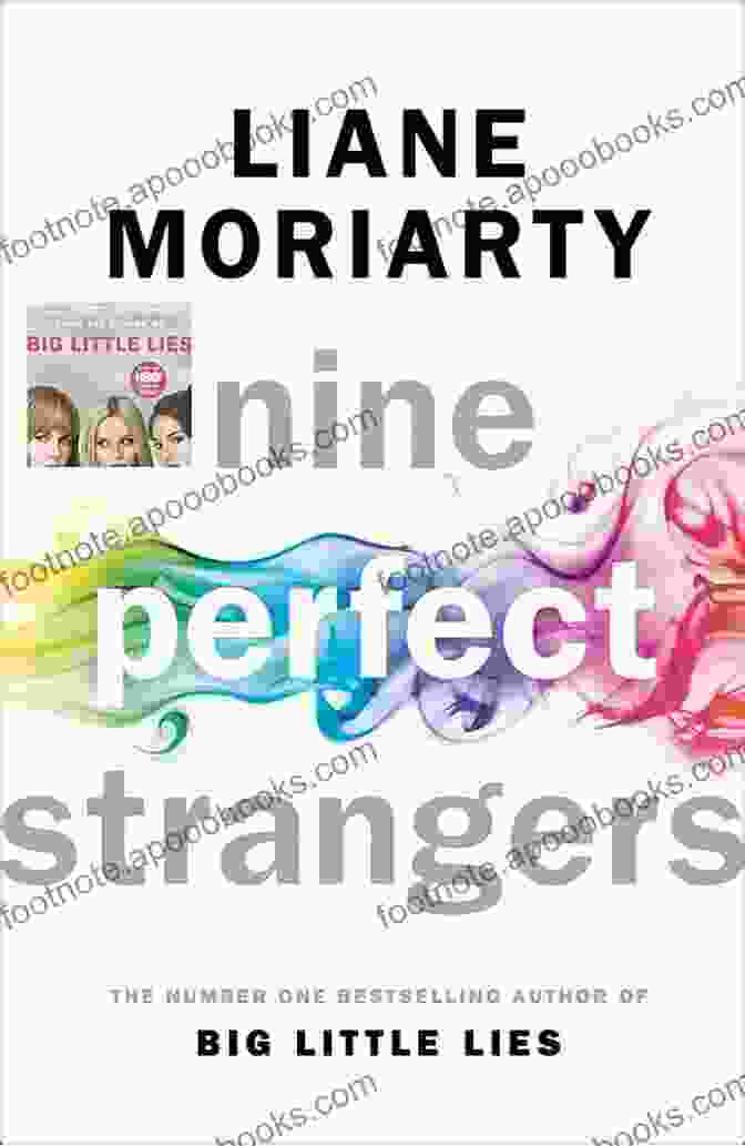 Nine Perfect Strangers Book Cover By Liane Moriarty Nine Perfect Strangers Liane Moriarty