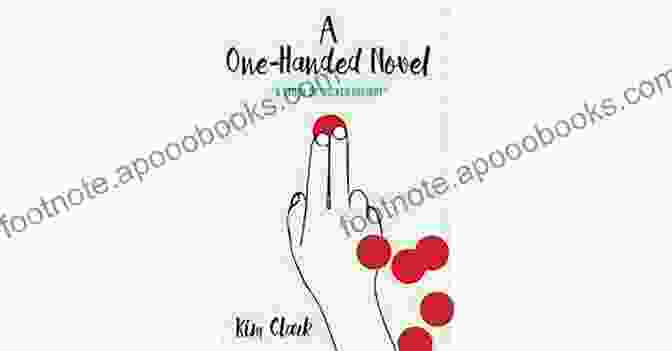 One Handed Novel By Kim Clark, Featuring A Boy With One Hand Reaching For The Sky A One Handed Novel A Kim Clark