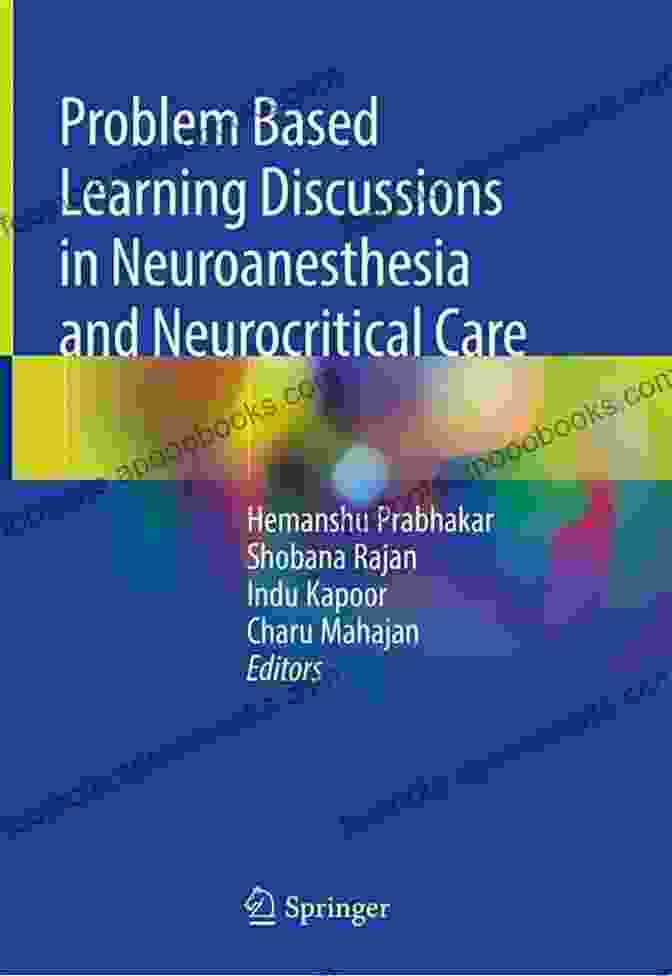 Problem Based Learning Discussions In Neuroanesthesia And Neurocritical Care | Book Cover Problem Based Learning Discussions In Neuroanesthesia And Neurocritical Care