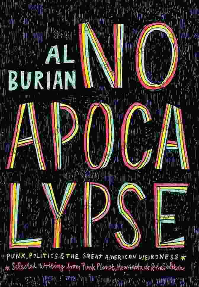 Punk Politics And The Great American Weirdness Book Cover No Apocalypse: Punk Politics And The Great American Weirdness