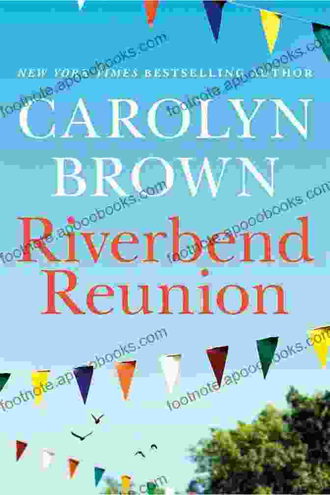 Riverbend Reunion By Carolyn Brown Riverbend Reunion Carolyn Brown