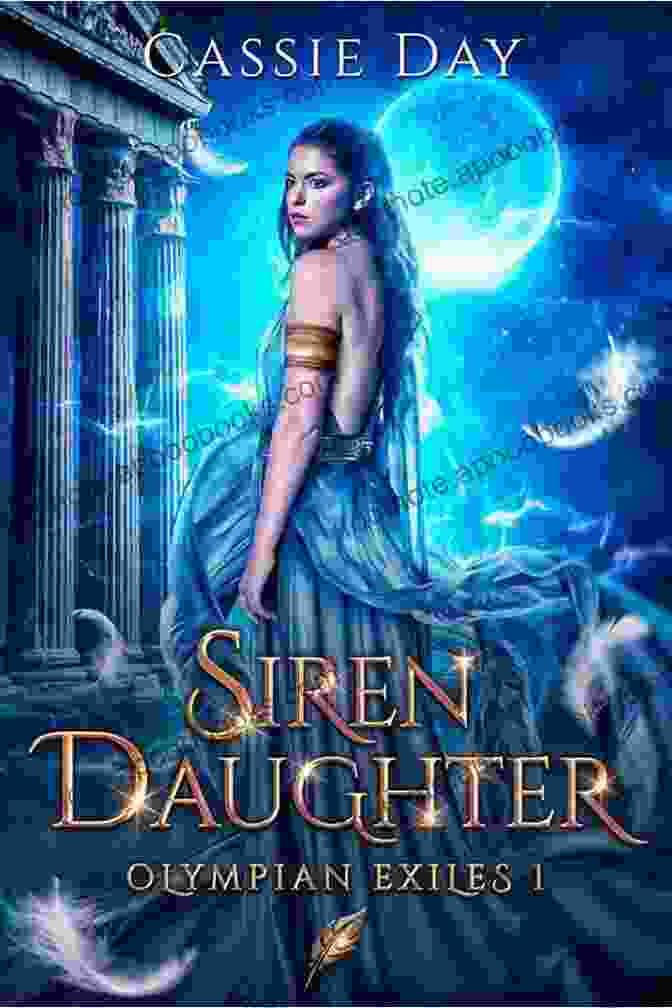 Siren Daughter: Olympian Exiles Book Cover Featuring A Beautiful Siren Emerging From The Waves With A Backdrop Of Ancient Greek Ruins Siren Daughter (Olympian Exiles 1)