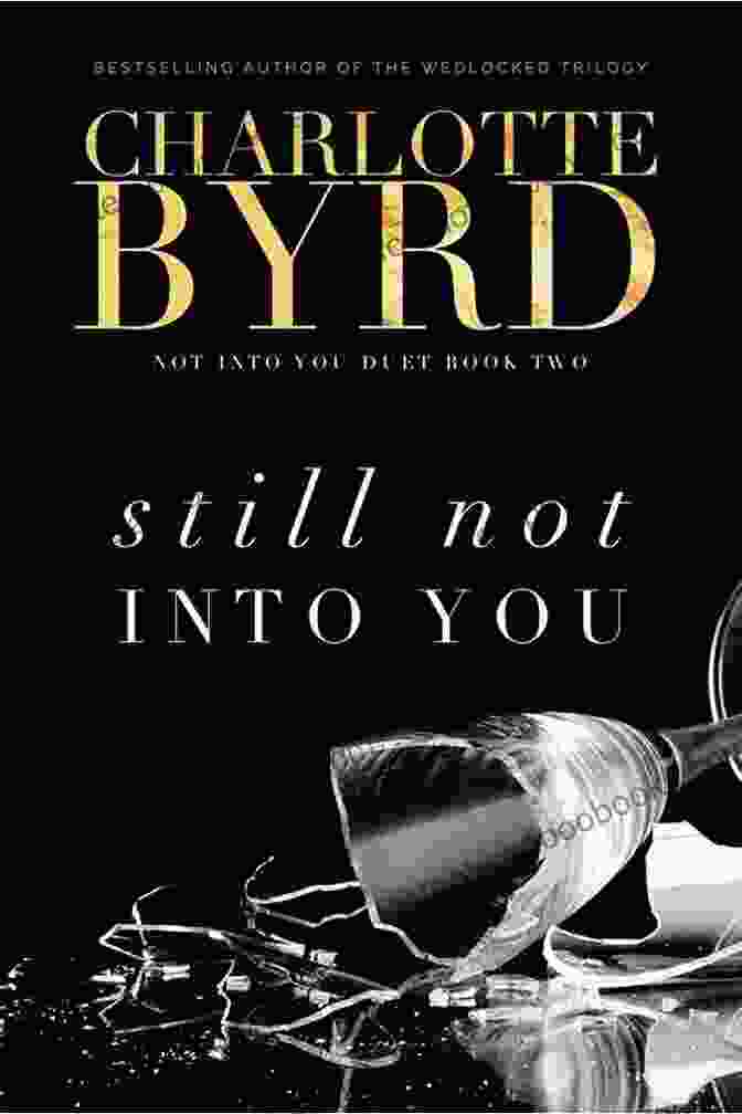 Still Not Into You Book Cover By Charlotte Byrd Still Not Into You Charlotte Byrd