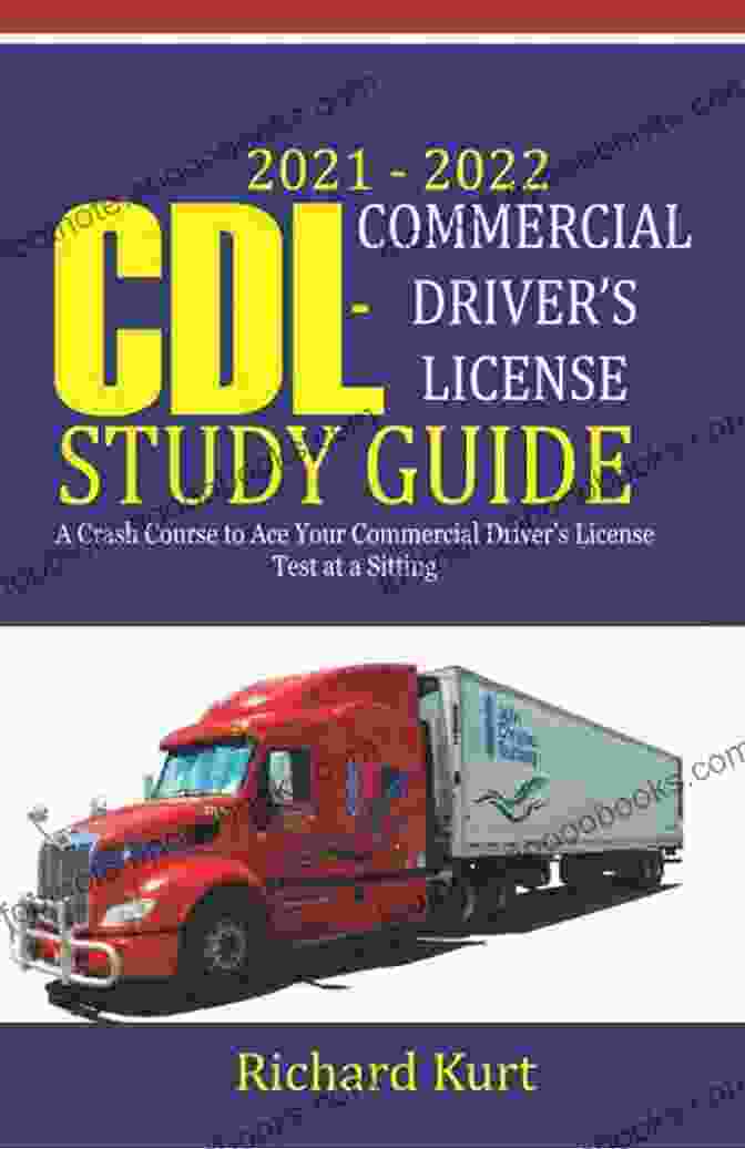 Successful Commercial Driver CDL Commercial Driver S License Study Guide 2024: An Updated Preparatory Course For The Commercial Drivers License Exam