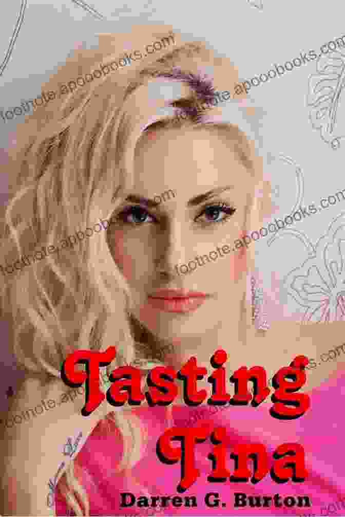 Tasting Tina Book Cover Featuring A Vibrant Display Of Delicious Dishes Tasting Tina Darren G Burton