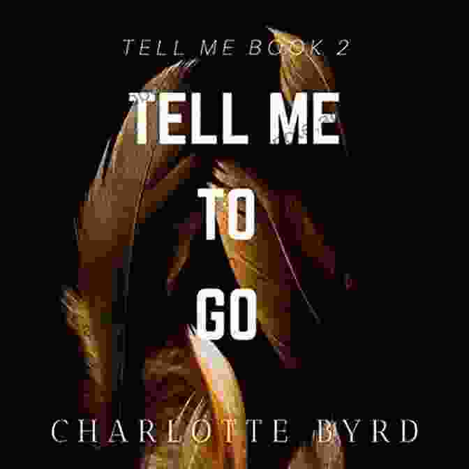 Tell Me To Go Tell Me Book Cover Tell Me To Go (Tell Me 2)