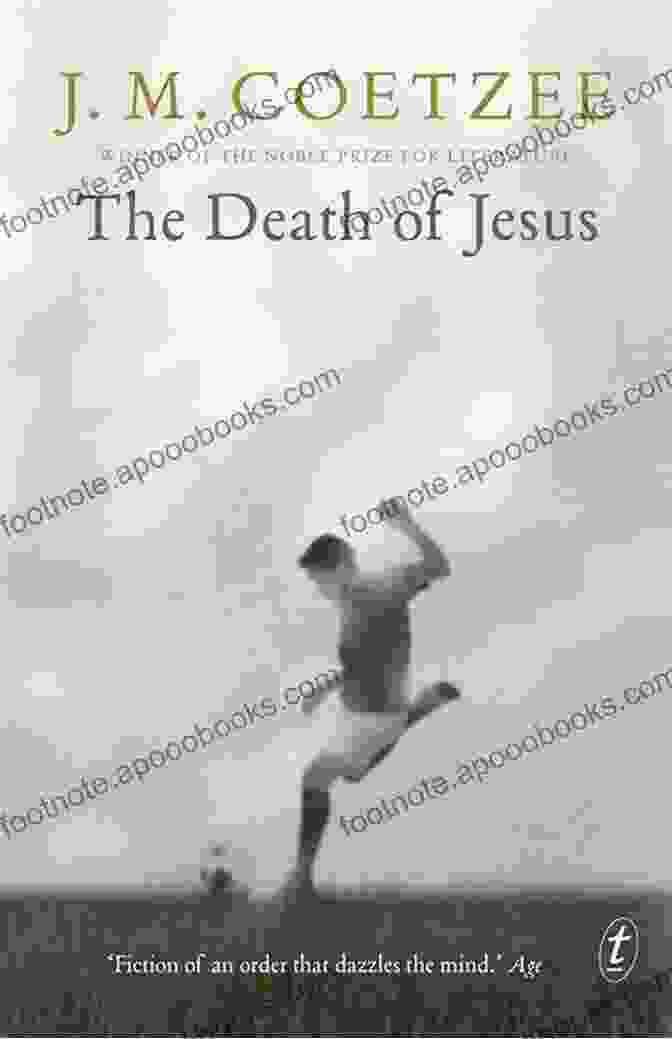 The Death Of Jesus Novel: A Thought Provoking Exploration Of The Crucifixion And Resurrection The Death Of Jesus: A Novel