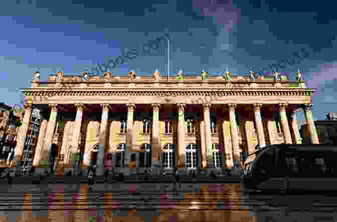 The Majestic Grand Théâtre In Bordeaux Ten Must See Sights: Bordeaux Vickie Griggs