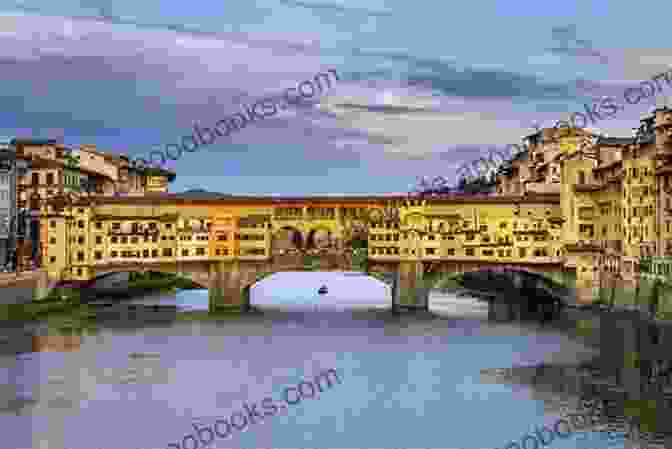 The Ponte Vecchio, Florence, Italy Florence For Beginners Travel In The Cradle Of The Renaissance: A Different Florence Travel Guide (Travel To History Through Architecture And Landscape)