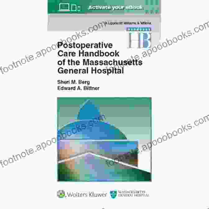 The Postoperative Care Handbook Of The Massachusetts General Hospital Lippincott Postoperative Care Handbook Of The Massachusetts General Hospital (A Lippincott Williams Wilkins Handbook)