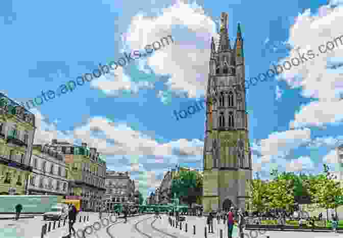 The Towering Pey Berland Tower In Bordeaux Ten Must See Sights: Bordeaux Vickie Griggs