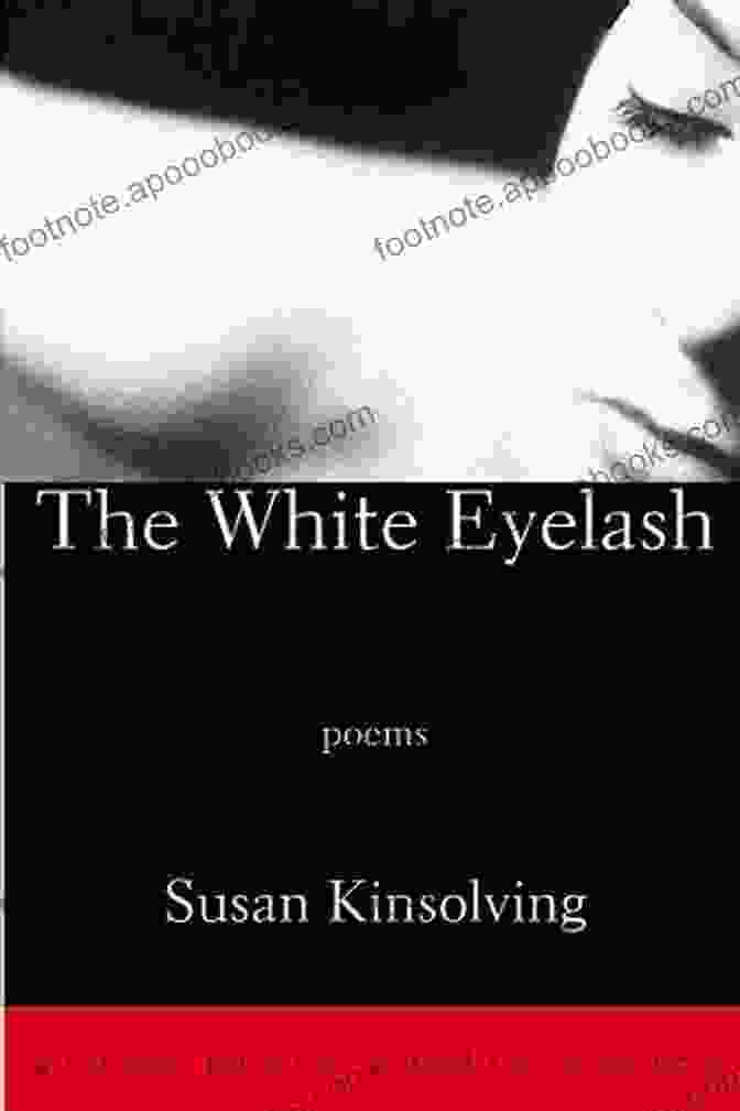 The White Eyelash Poems The White Eyelash: Poems (Grove Press Poetry)