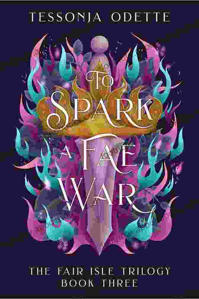 To Spark Fae War Book Cover To Spark A Fae War (The Fair Isle Trilogy 3)