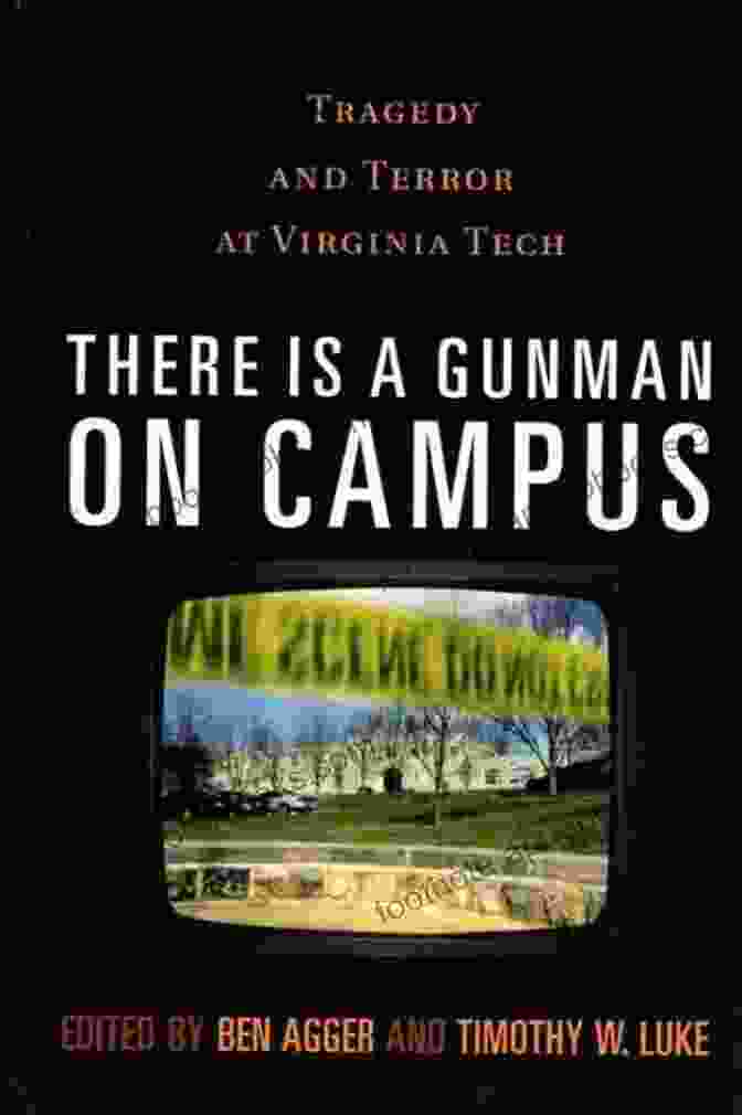 Tragedy And Terror At Virginia Tech Book Cover There Is A Gunman On Campus: Tragedy And Terror At Virginia Tech