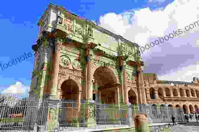 Triumphal Arch Of Constantine, Rome Monumental Propaganda Cathy Teoste