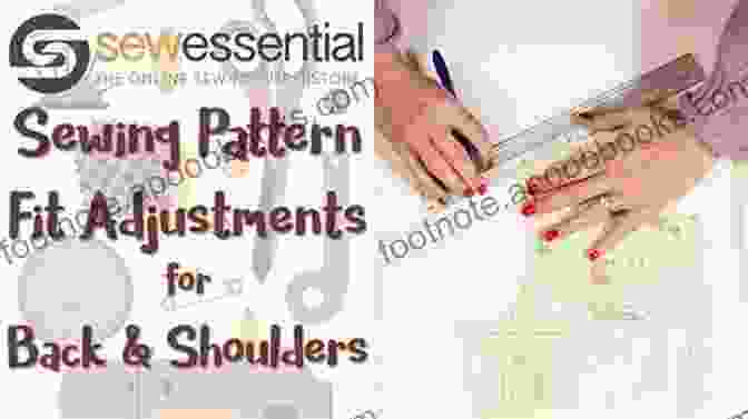 Variety Of Fabrics Understanding And Adjusting Sewing Patterns: To Make Clothes That Fit And Flatter