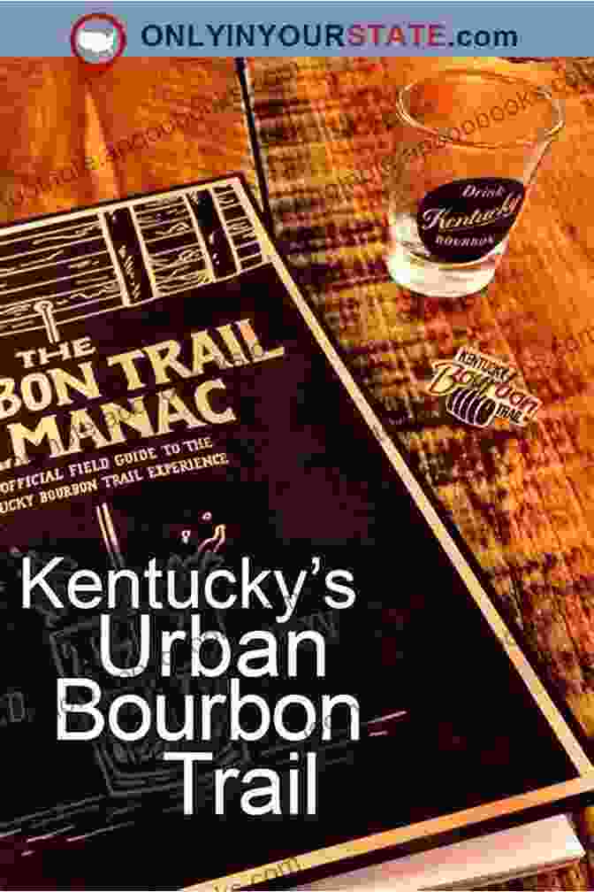 Venture Off The Kentucky Bourbon Trail And Discover Hidden Gems, Charming Towns, And Independent Distilleries That Offer A Unique Glimpse Into Bourbon's Heritage. My Old Kentucky Hug: 2024 Edition A Journey On And Off The Bourbon Trail In Pictures