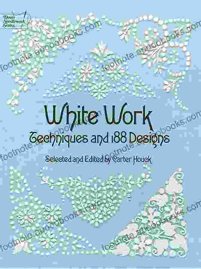 White Work Techniques And 188 Designs Dover Embroidery Needlepoint Book Cover White Work: Techniques And 188 Designs (Dover Embroidery Needlepoint)