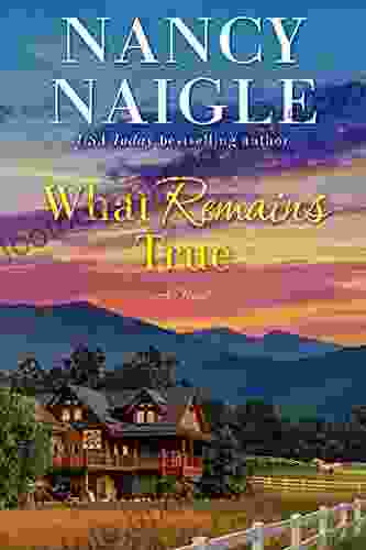 What Remains True: A Novel