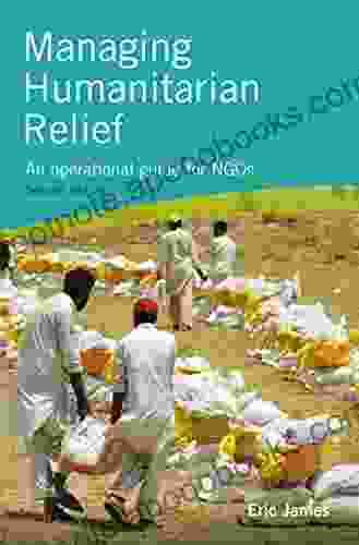 Managing Humanitarian Relief 2nd edition: An operational guide for NGOs