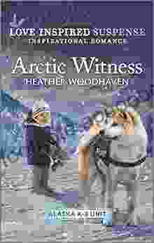 Arctic Witness (Alaska K 9 Unit 6)