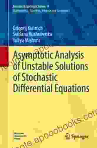 Asymptotic Analysis Of Unstable Solutions Of Stochastic Differential Equations (Bocconi Springer 9)