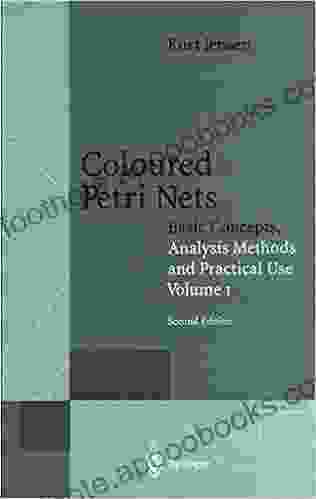 Coloured Petri Nets: Basic Concepts Analysis Methods And Practical Use Volume 1 (Monographs In Theoretical Computer Science An EATCS Series)