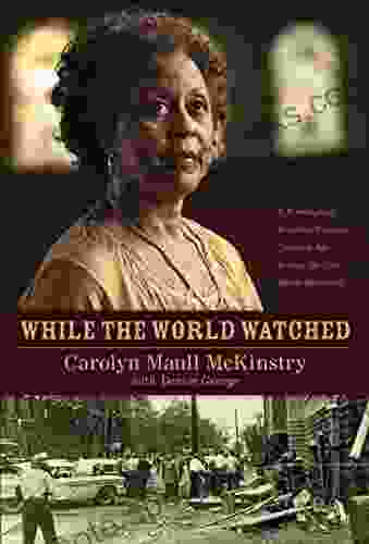 While the World Watched: A Birmingham Bombing Survivor Comes of Age during the Civil Rights Movement