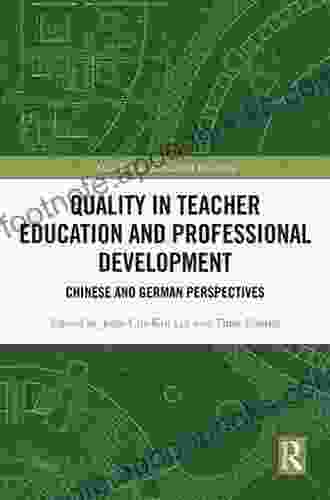 Quality In Teacher Education And Professional Development: Chinese And German Perspectives (Asia Europe Education Dialogue)