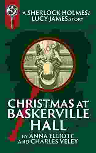 Christmas at Baskerville Hall: A Sherlock and Lucy Short Story (The Sherlock and Lucy Mystery 15)