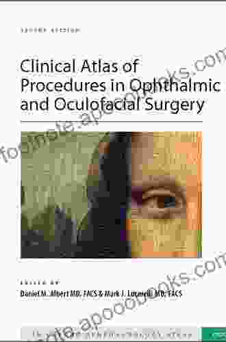 Clinical Atlas of Procedures in Ophthalmic and Oculofacial Surgery (Oxford Atlases in Ophthalmology)