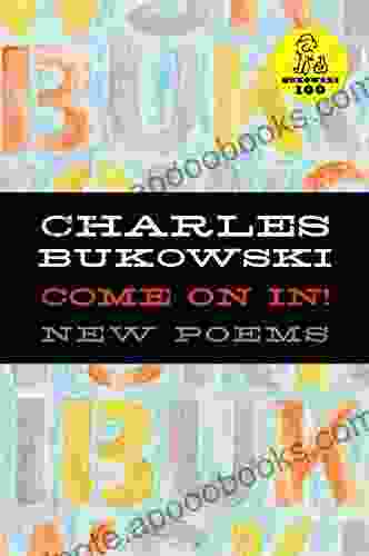 Come On In Charles Bukowski