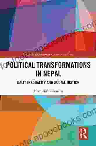 Political Transformations in Nepal: Dalit Inequality and Social Justice (Routledge Contemporary South Asia 131)