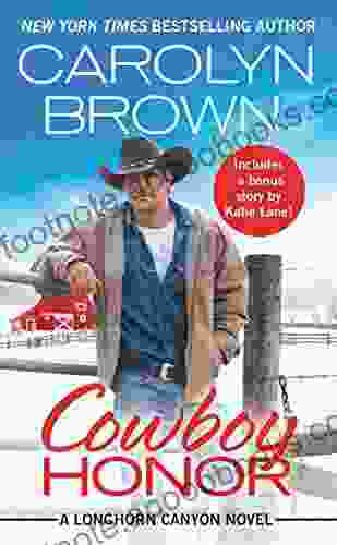 Cowboy Honor: Includes a bonus novella (Longhorn Canyon 2)